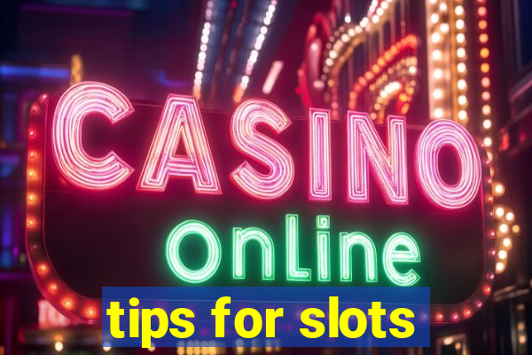 tips for slots