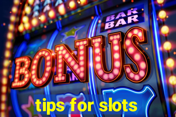 tips for slots