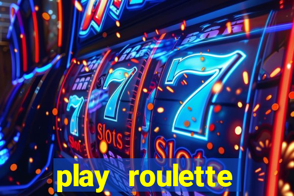 play roulette casino online