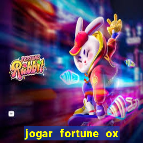 jogar fortune ox demo gratis