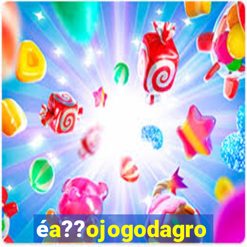 éa??ojogodagrow