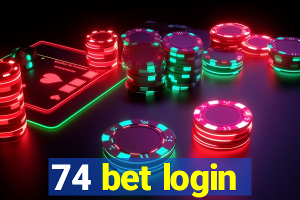 74 bet login