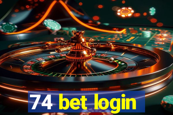 74 bet login