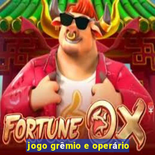 jogo grêmio e operário