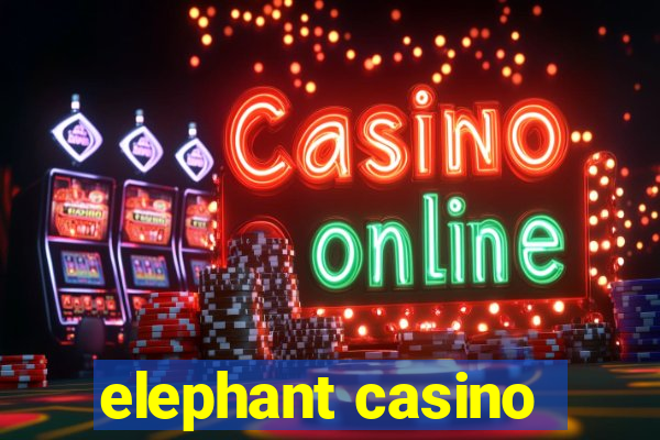 elephant casino