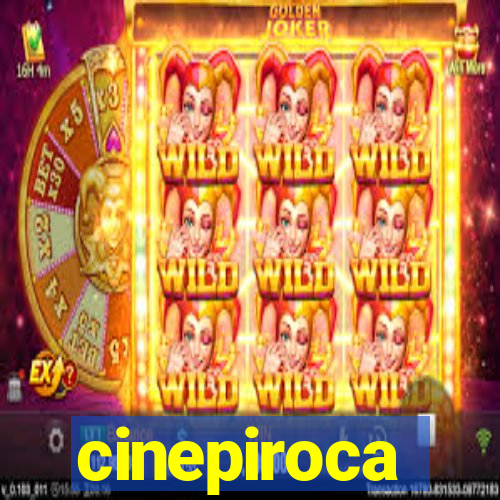 cinepiroca