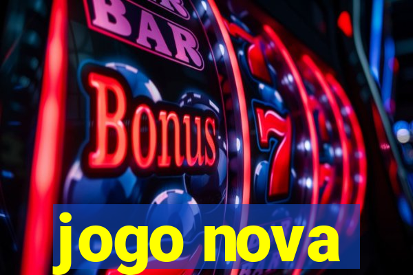 jogo nova