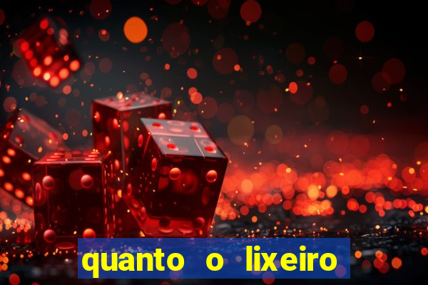 quanto o lixeiro ganha por ano