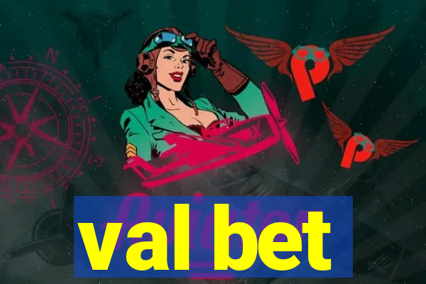 val bet