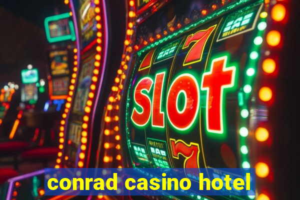 conrad casino hotel