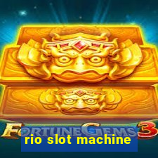 rio slot machine