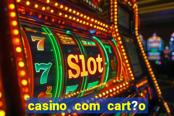 casino com cart?o de crédito