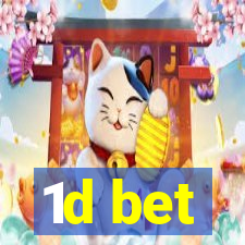 1d bet