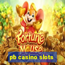 pb casino slots