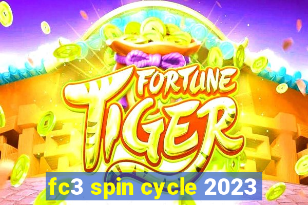 fc3 spin cycle 2023