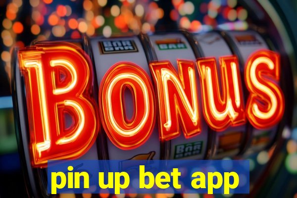 pin up bet app