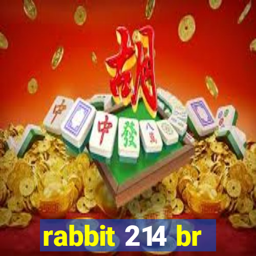 rabbit 214 br