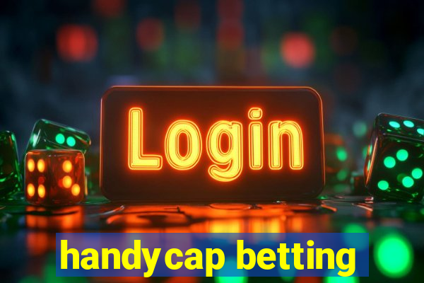 handycap betting