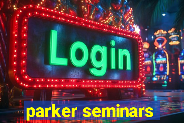 parker seminars