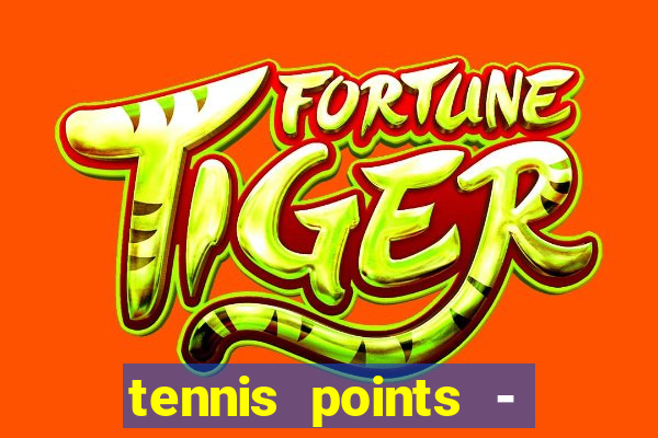 tennis points - big win