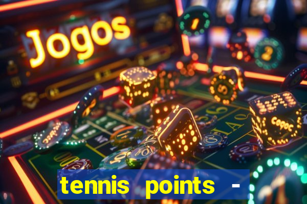 tennis points - big win