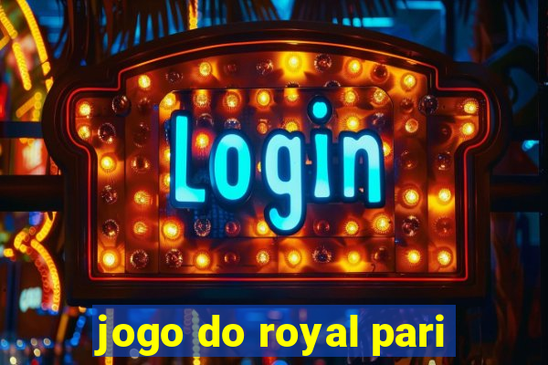 jogo do royal pari