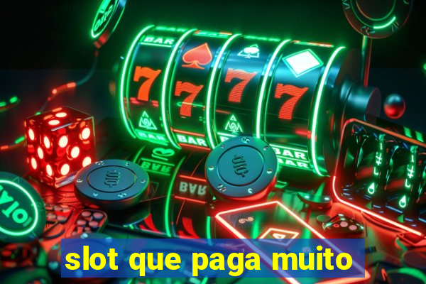 slot que paga muito