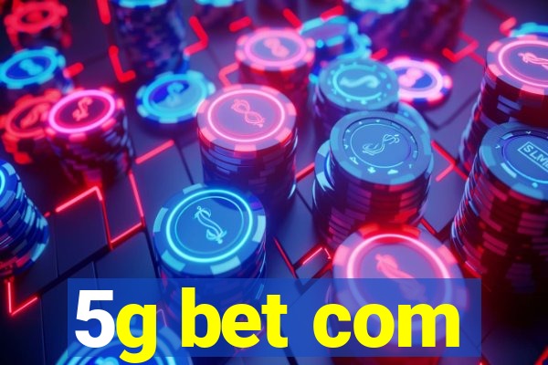 5g bet com