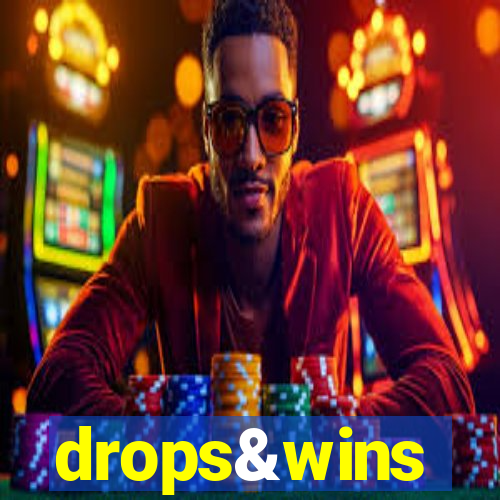 drops&wins