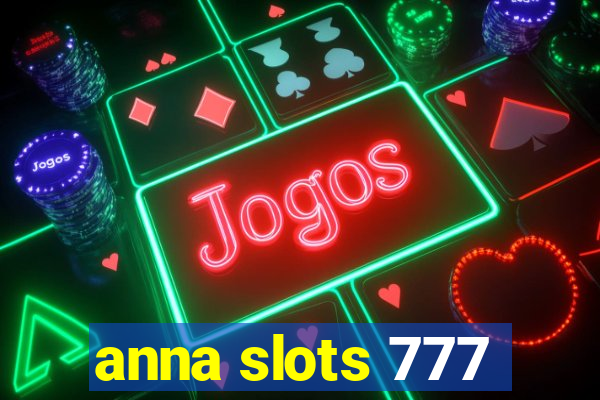 anna slots 777