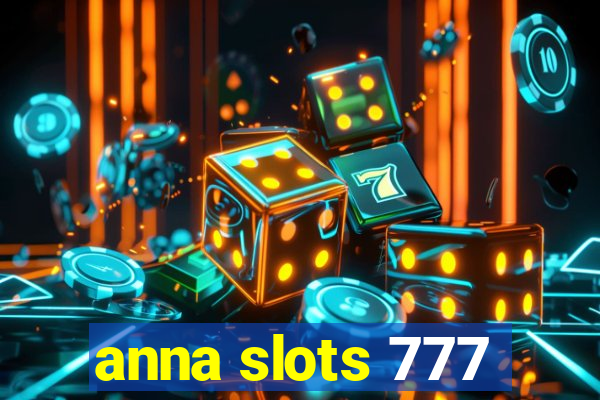 anna slots 777