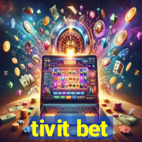 tivit bet