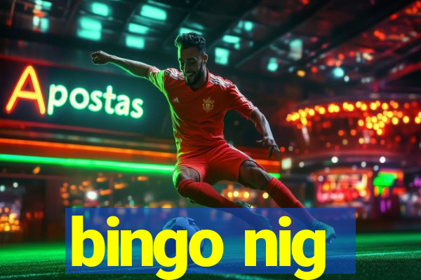 bingo nig