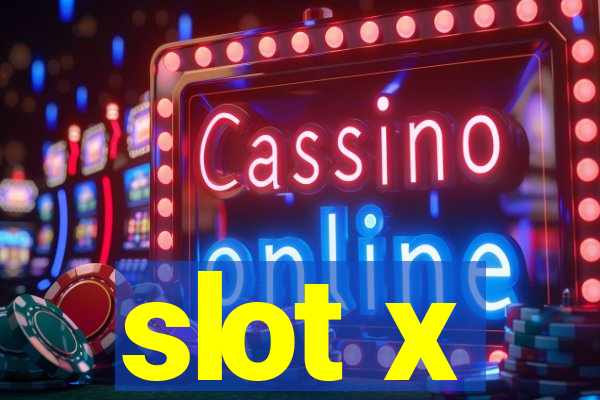 slot x