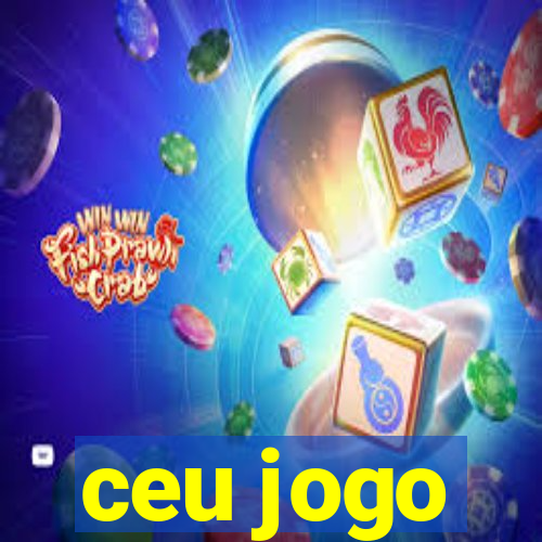 ceu jogo