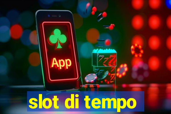 slot di tempo