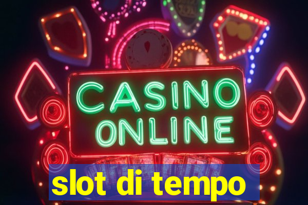 slot di tempo