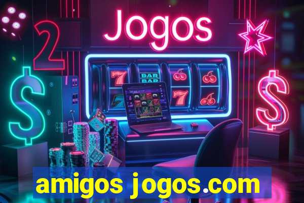 amigos jogos.com