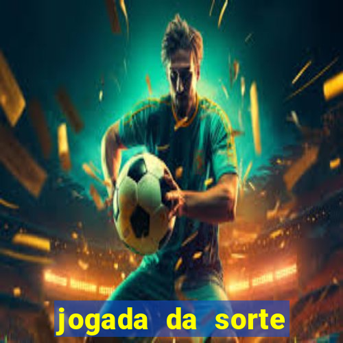 jogada da sorte vip bet