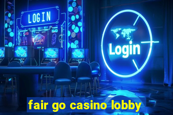 fair go casino lobby