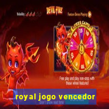 royal jogo vencedor