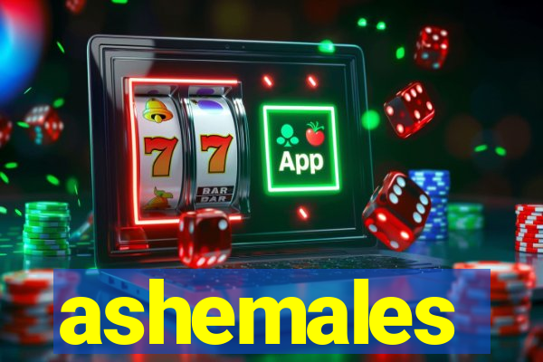 ashemales