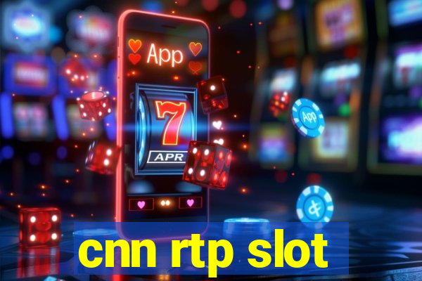 cnn rtp slot