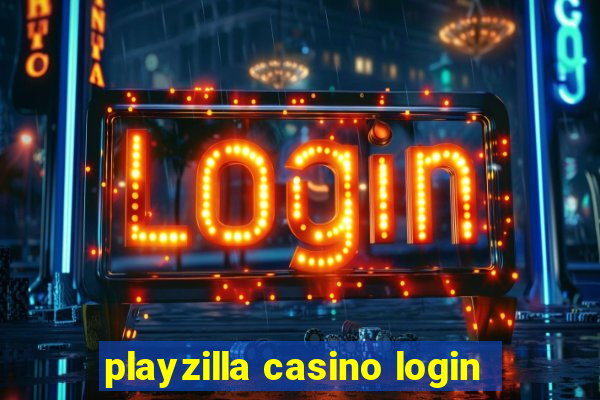 playzilla casino login