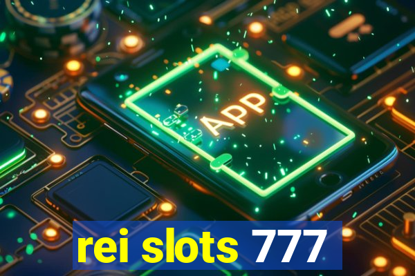 rei slots 777