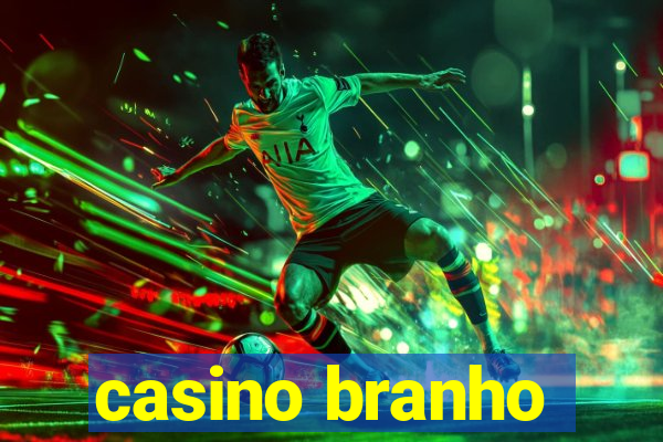 casino branho