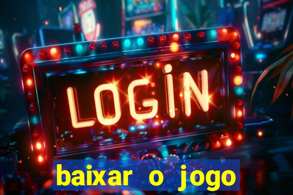 baixar o jogo fortune tiger