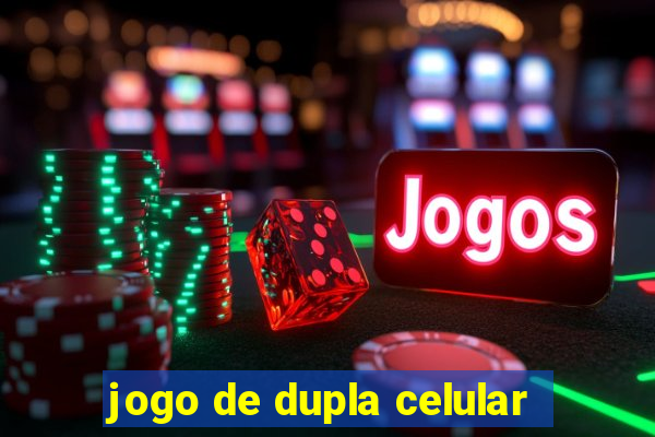 jogo de dupla celular