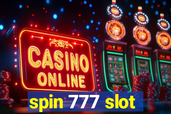 spin 777 slot