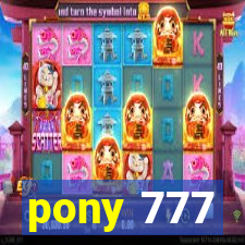 pony 777